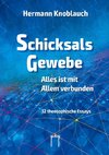 SchicksalsGewebe - Alles ist mit Allem verbunden