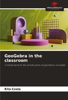 GeoGebra in the classroom