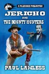 Jericho and the Bounty Hunters