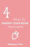 4 Ways To Market Your Book Products & Services