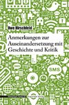 Anmerkungen zur Auseinandersetzung mit Geschichte und Kritik