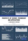 Prospects of Science, Technology and Applications