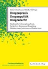 Drogenpraxis · Drogenpolitik · Drogenrecht