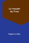 Le moulin du Frau