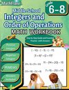 Integers and Order of Operations Math Workbook 6th to 8th Grade