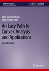 An Easy Path to Convex Analysis and Applications