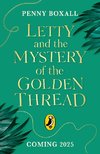 Letty and the Mystery of the Golden Thread