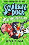 Squirrel and Duck: Mission Improbable