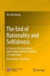 The End of Rationality and Selfishness