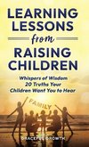 Learning Lessons from Raising Children