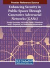 Enhancing Security in Public Spaces Through Generative Adversarial Networks (GANs)