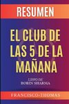 Resumen de El Club De Las 5 Da Ma ñana Robin Sharma