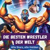 Die besten Wrestler der Welt