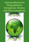 Afroamerikanisches Ökogedächtnis, ökologisches Denken und Ökowomanismus