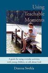 Using Teachable Moments