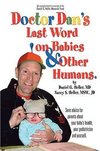 Dr. Dan's Last Word on Babies and Other Humans