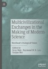 Multicivilizational Exchanges in the Making of Modern Science