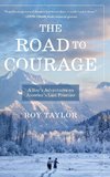 The Road to Courage