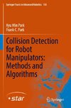 Collision Detection for Robot Manipulators: Methods and Algorithms