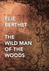 The Wild Man of the Woods