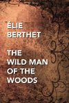 The Wild Man of the Woods