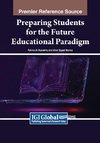 Preparing Students for the Future Educational Paradigm