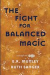 The Fight for Balanced Magic