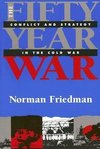 Friedman, N:  Fifty Year War