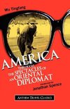 America Through the Spectacles of an Oriental Diplomat