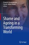 Shame and Ageing in a Transforming World