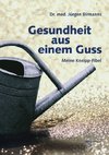 Gesundheit aus einem Guss