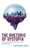 The Rhetoric of Dystopia