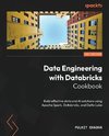 Data Engineering with Databricks Cookbook