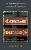 ONE WAY OR ANOTHER