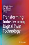 Transforming Industry using Digital Twin Technology