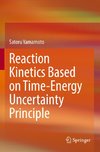 Reaction Kinetics Based on Time-Energy Uncertainty Principle