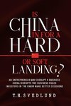 Is China in For a Hard or Soft Landing?