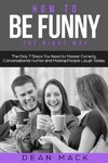 How to Be Funny