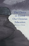 The Choice to Exceed Our Christian Education