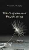 The Compassionate Psychiatrist