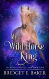 My Wild Horse King