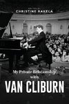 My Private Relationship With Van Cliburn