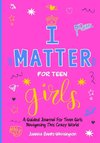 I Matter for Teen Girls