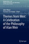 Themes from Weir: A Celebration of the Philosophy of Alan Weir