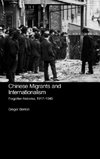 Chinese Migrants and Internationalism