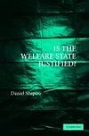 Shapiro, D: Is the Welfare State Justified?