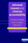 Clarke, S: Informed Consent and Clinician Accountability