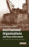 International Organisations and Peace Enforcement