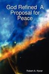 God Refined a Proposal for Peace