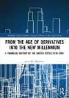 From the Age of Derivatives into the New Millennium